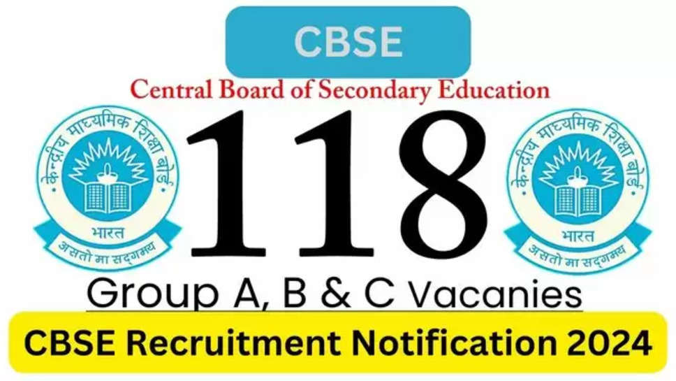 Recruitment for Group A B and C in CBSE apply immediately from here,Central Board of Secondary Education,CBSE,recruitment,vacancies,Group A,Group B , group c , cbse recruitment 2024 , cbse jobs 2024 , jobs in cbse , cbse delhi , recruitment notice cbse , cbse recruitment updates , jobs alert 2024 , cbse vacancies 2024 , cbse.gov.in , cbse recruitment notice , cbse recruitment notice , cbse recruitment drive , सरकारी नौकरी , सरकारी नौकरियां , jobs alert 2024 , नौकरियां ही नौकरियां , 