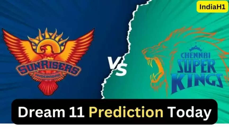 CSK vs SRH Dream11 Prediction, IPL 2024 dream11 prediction, Chennai Super Kings vs Sunrisers Hyderabad Dream11 prediction, CSK vs SRH dream11 fantasy team, ipl 2024 dream11 fantasy team, dream11 prediction, CSK vs SRH Dream11 Team, IPL Fantasy Cricket Tips, CSK vs SRH Playing XI, Dream11 Team Captain, dream11 prediction, Chennai Super Kings vs Sunrisers Hyder fantasy team, dream11 team today, dream11 prediction today match, eden gardens, che vs srh dream11 prediction, che vs srh dream11 team , हिंदी न्यूज़ , cricket ,ipl 2024 news , ipl 2024 , breaking news , todays match , live scorecard ,live streaming , 