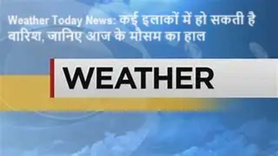 weather today news