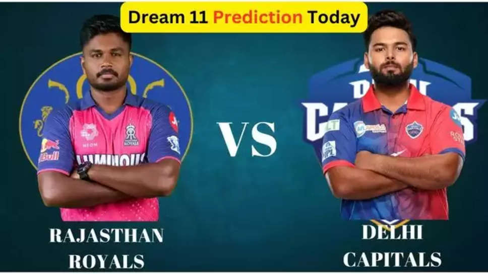 ipl 2024 , rr vs dc , delhi capitals ,rajasthan royals ,dream 11 fantasy team ,dream 11 , dream 11 team ,dream 11 prediction ,dream 11 prediction team today ,हिंदी न्यूज़, ipl 2024 news ,breaking news ,latest cricket news in hindi ,आज की ड्रीम प्रेडिक्शन टीम ,आज की ड्रीम 11 टीम ,captain ,vice captain ,