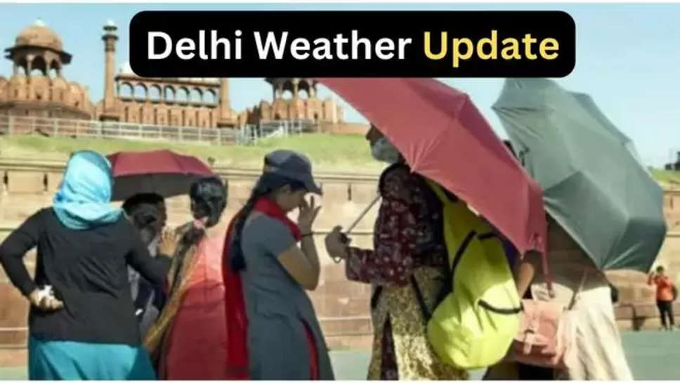 Delhi Weather Today, Delhi Weather Update Today, IMD, Delhi RAIN, Delhi storm, Delhi weather news, Delhi Weather, Delhi Weather forecast, IMD Forecast, Heatwave Alerts, Delhi News,दिल्ली मौसम आज, दिल्ली मौसम अपडेट आज, आईएमडी, दिल्ली बारिश, दिल्ली आंधी, दिल्ली मौसम समाचार, दिल्ली मौसम, दिल्ली मौसम पूर्वानुमान, आईएमडी पूर्वानुमान, हीटवेव अलर्ट, दिल्ली समाचार , हिंदी न्यूज़ ,मौसम विभाग , rain alert , delhi news , दिल्ली का मौसम , आज दिल्ली का मौसम , mausam alert , delhi weather alert , delhi weather update , 