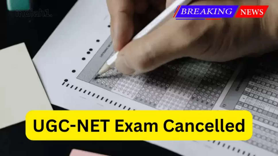 UGC-NET Exam Cancelled